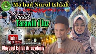 Tarawih 1 juz Mahad Nurul Ishlah Imam Ust Fatonah Anugrah