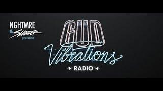 Gud Vibrations Radio #209 With NGHTMRE & Slander 01.03.2021