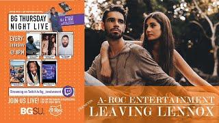 A-roc Entertainment Presents Leaving Lennox at Bowling Green University Virtually