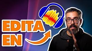 Cómo editar tu PODCAST en Audacity en 5 PASOS ️