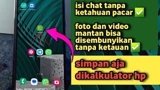 Cara menyimpan chat aplikasi foto  video dikalkulator hp tanpa ketahuan terbaru