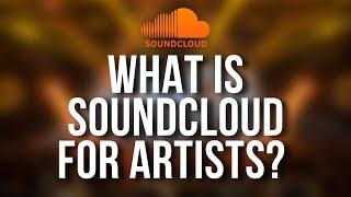 What Is SoundCloud For Artists?