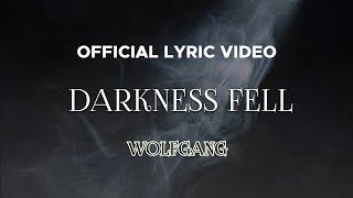 Wolfgang - Darkness Fell Official Lyric Video