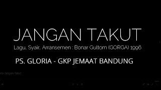 Jangan Takut - PS. Gloria GKP Jemaat Bandung 2021