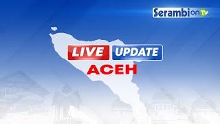 LIVE UPDATE ACEH KAMIS 2992022 Aceh Timur Aceh Besar Bener Meriah