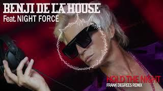 Benji De La House feat Nightforce - Hold The Night Frank Degrees