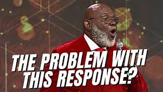 TD Jakes Response?