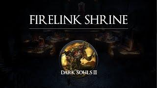 Firelink Shrine  Firekeeper OST  DARK SOULS III
