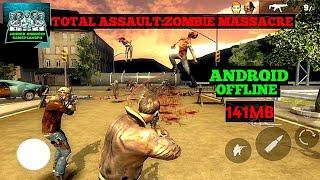 TOTAL ASSAULTZOMBIE MASSACRE ANDROID GAMEPLAY