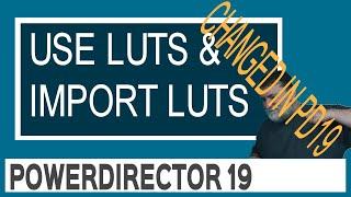 PowerDirector 19 - How to Apply a LUT