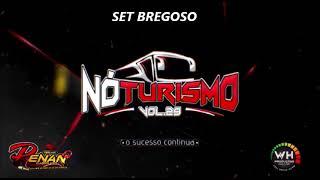 SET BREGOSO NÓ TURISMO VOL 29 DJ RENAN O ABSOLUTO