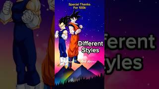 Goku & Vegeta in Different Styles Special Thanks For 100k Subscribers 