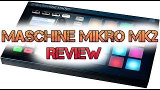 Native Instruments Maschine Mikro MK2 Review