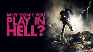 Why Dont You Play in Hell? - Official Trailer