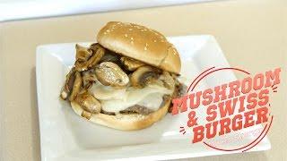 Mushroom and Swiss Burger Recipe