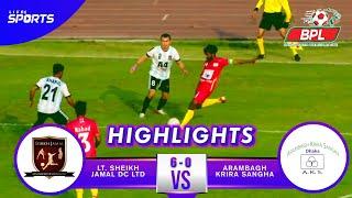 Sheikh Jamal DC Ltd  vs Arambagh Krira Shangha  Full Match Highlights  Bangladesh Premier League