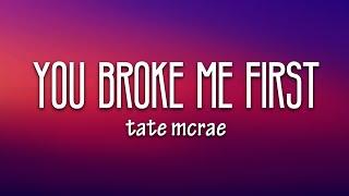 Tate McRae - you broke me first Lyrics