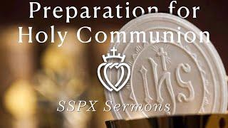 Preparation for Holy Communion  - SSPX Sermons