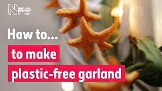 How to make a plastic-free garland  Natural History Museum Audio Described