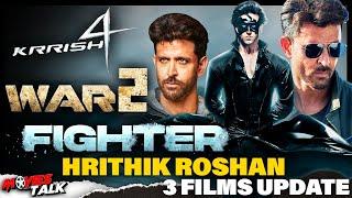 Krrish 4 War 2 & Fighter all 3 Hrithik Roshan Film Projects Update Worth Rs.1000 Cr WTF