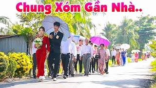 Đám Cưới Tiền Giang CHUNG XÓM GẦN NHÀ RƯỚC DÂU ĐI BỘ TRÊN ĐƯỜNG LÀNG Vui Như Ngày Tết Miền Tây Ơi