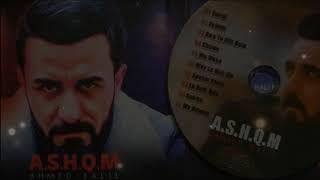 Ahmad Xalil - Full Album  A.S.H.Q.M  All Tracks