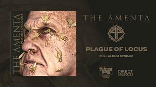 The Amenta - Plague Of Locus Full album