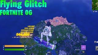 Fortnite Flying glitch  FORTNITE OG FLYING GLITCH  FORTNITE OG 