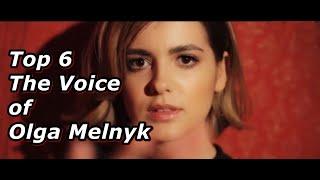 Top 6 - The Voice of Olga Melnyk Ольга Мельник