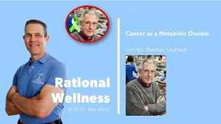 Cancer as a Metabolic Disease with Prof. Thomas Seyfried. The Rational Wellness Podcast #217