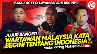 JUJUR HABES PANDANGAN WARTAWAN MALAYSIA TENTANG INDONESIA KENAPA DIPERLAKUKAN BEGINI??