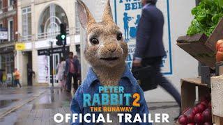PETER RABBIT 2 THE RUNAWAY - Official Trailer HD