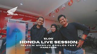 Eloq - Honda Live Session Pare Pare