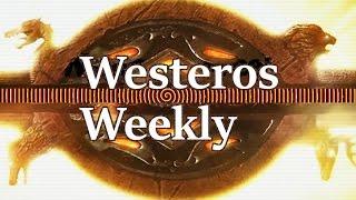 Westeros Weekly S06Ep10 The Winds of Winter