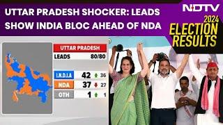 UP Election Results 2024  Uttar Pradesh Shocker Leads Show INDIA Bloc Ahead Of NDA