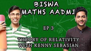Biswa Maths Aadmi Ep 3.  Ft. @KennySebastian  Theory Of Relativity