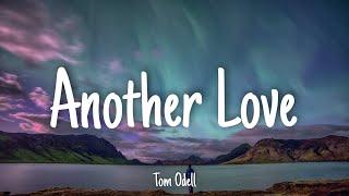 Another Love - Tom Odell  Lyrics 1 HOUR