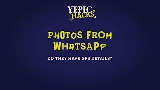 What if my photos are from WhatsApp? - Yepic Hacks
