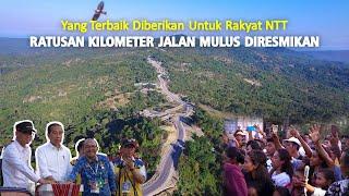 Ratusan Kilometer Jalan Mulus Diresmikan Presiden Yang Terbaik Telah Diberikan untuk Rakyat NTT