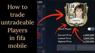 Unlocking the Secret How to Trade Untradeable Players in FIFA Mobile - Ultimate Guide  FIFA Mobile