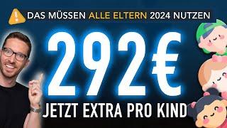 292 € pro Kind EXTRA bekommen UPDATE DAS müssen 2024 ALLE Eltern wissen Kinderzuschlag 2024