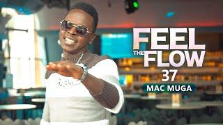 DJ FESTA - FEEL THE FLOW 37  Mac Muga