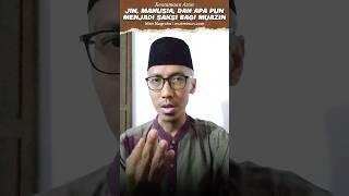 Keutamaan Azan 5 Jin Manusia dan Apa Pun Menjadi Saksi bagi Muazin #foryou #shorts #shortvideo