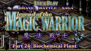 Let’s Play - Brave Battle Saga Legend of the Magic Warrior - Part 24 Biochemical Plant