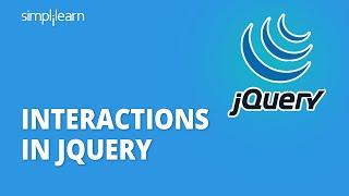 Interactions In jQuery  jQuery Interaction Tutorial  jQuery Tutorial For Beginners  Simplilearn