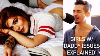 GIRLS WITH DADDY ISSUES EXPLAINED