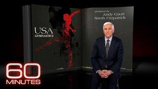 From the 60 Minutes Archive Former Team USA gymnasts describe doctors alleged sexual abuse