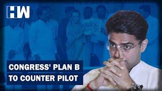 Rajasthan Crisis What Is Congress Plan B To Crush Sachin Pilots Rebellion?