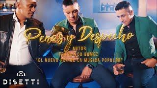 Penas Y Despecho - Francisco Gómez Ft Esteban Y Wilson Video Oficial