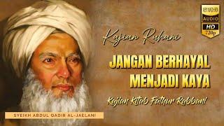 JANGAN BERHAYAL KAYA  NASEHAT SYEKH ABDUL QODIR AL JAILANI  FATHUR RABBANI